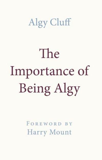 THE IMPORTANCE OF BEING ALGY