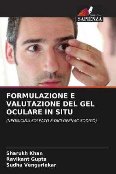 FORMULAZIONE E VALUTAZIONE DEL GEL OCULARE IN SITU