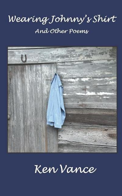 Wearing Johnny’s Shirt and Other Poems