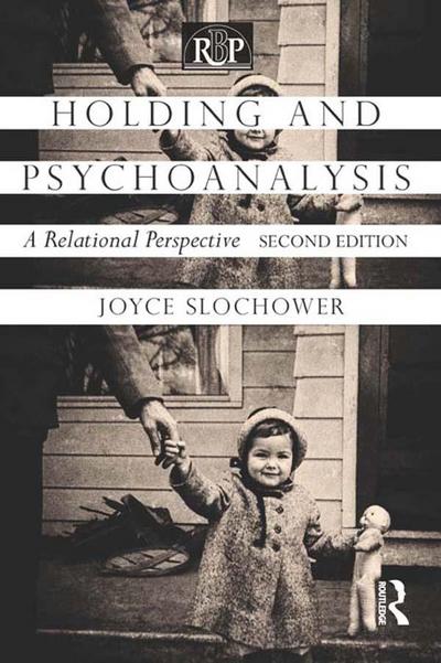 Holding and Psychoanalysis, 2nd edition