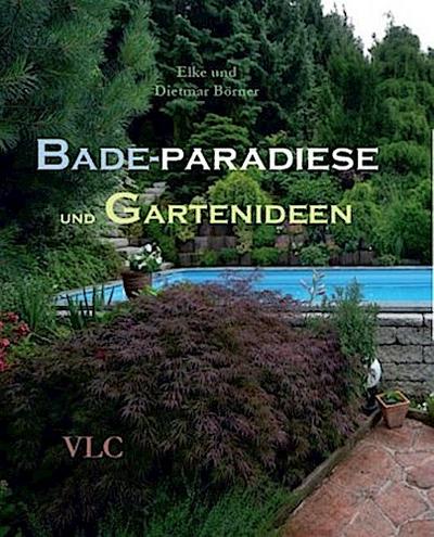 Bade-Paradiese und Gartenideen