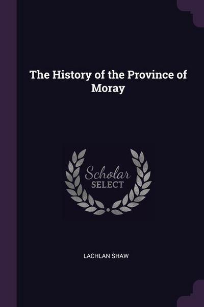 The History of the Province of Moray