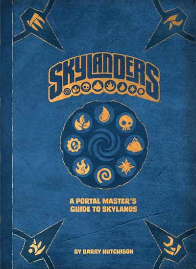 Skylanders: A Portal Master’s Guide to Skylands