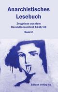 Anarchistisches Lesebuch 2 - Zeugnisse aus dem Rev