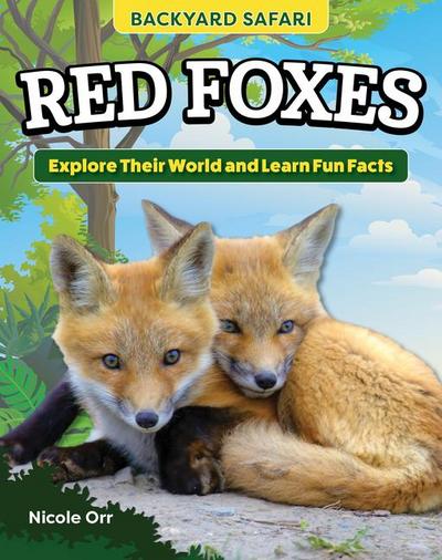 Kids’ Backyard Safari: Red Foxes