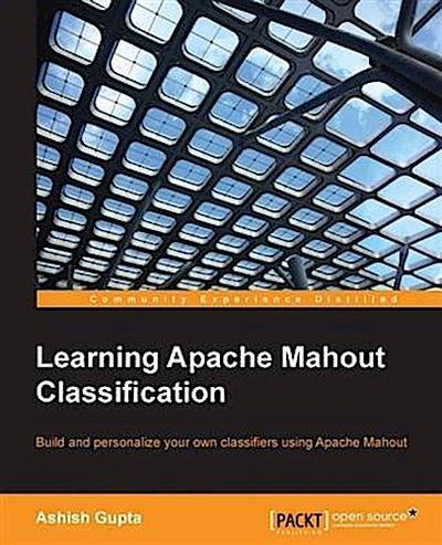 Learning Apache Mahout Classification