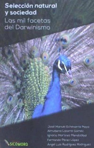 Selección natural y sociedad : las mil facetas del darwinism