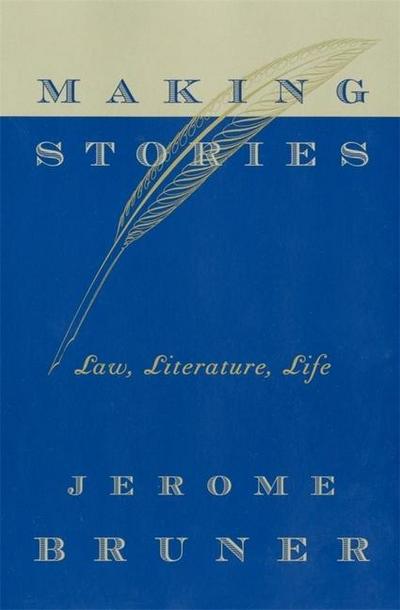 Making Stories - Jerome Bruner