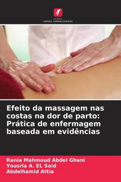 Efeito da massagem nas costas na dor de parto: Prática de enfermagem baseada em evidências