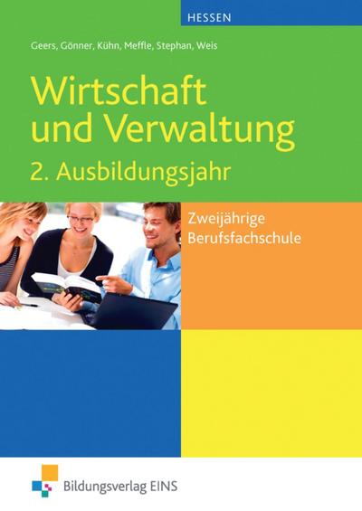 Wirtschaft und Verwaltung für die zweijährige Berufsfachschule in Hessen 2. Ausbildungsjahr