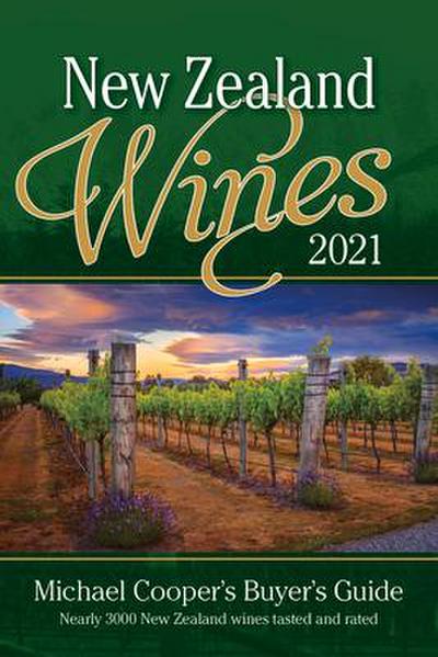 New Zealand Wines 2021: Michael Cooper’s Buyer’s Guide