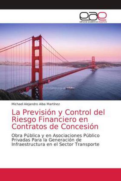 La Previsión y Control del Riesgo Financiero en Contratos de Concesión