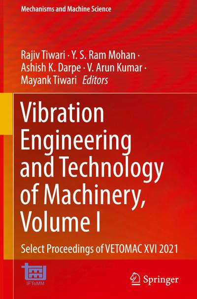 Vibration Engineering and Technology of Machinery, Volume I