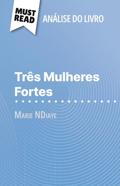 Três Mulheres Fortes de Marie NDiaye (Análise do livro)