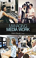 Managing Media Work