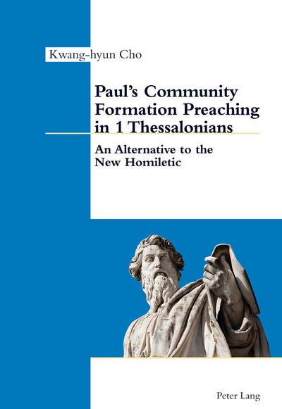 Paul¿s Community Formation Preaching in 1 Thessalonians