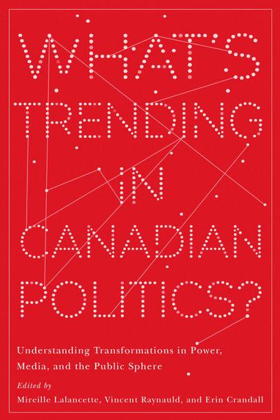 What’s Trending in Canadian Politics?