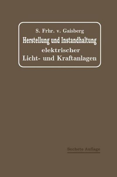 Herstellung und Instandhaltung Elektrischer Licht- und Kraftanlagen