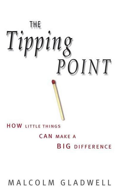 The Tipping Point: How Little Things Can Make A Big Difference