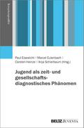 Jugend als zeit- und gesellschaftsdiagnostisches Phänomen