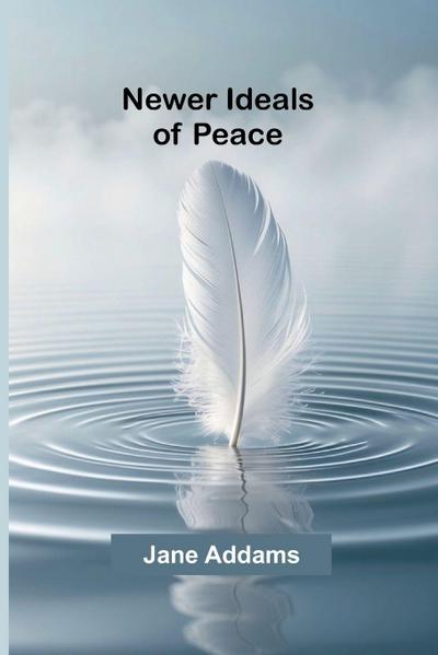 Newer ideals of peace
