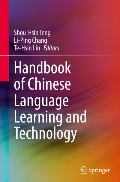 Handbook of Chinese Language Learning and Technology