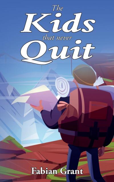 The Kids That Never Quit