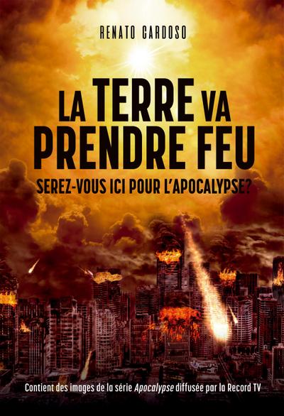 La Terre va prendre feu