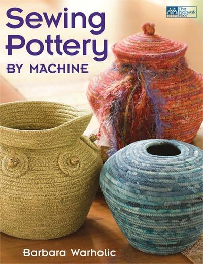 Warholic, B: Sewing Pottery by Machine