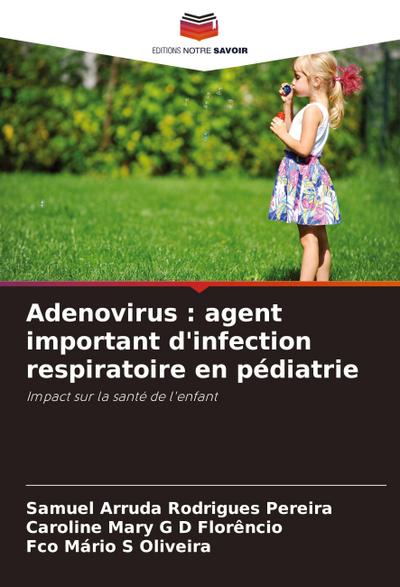 Adenovirus : agent important d’infection respiratoire en pédiatrie