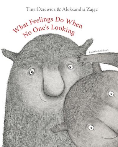 What Feelings Do When No One’s Looking
