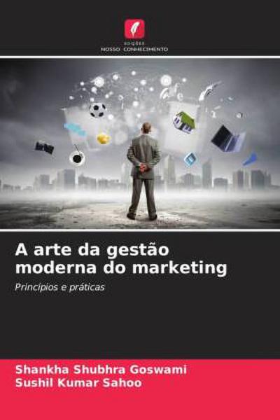 A arte da gestão moderna do marketing