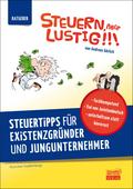 Steuern, aber lustig! Steuertipps für Existenzgründer und Jungunternehmer