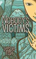 Nobody’s Victims