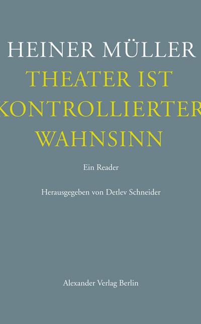 Theater ist kontrollierter Wahnsinn