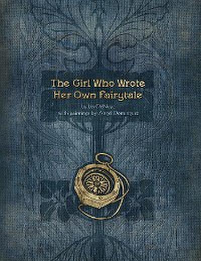 The Girl Who Wrote Her Own Fairytale