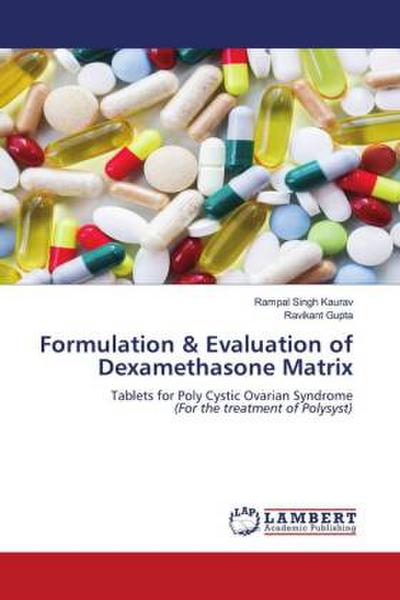 Formulation & Evaluation of Dexamethasone Matrix