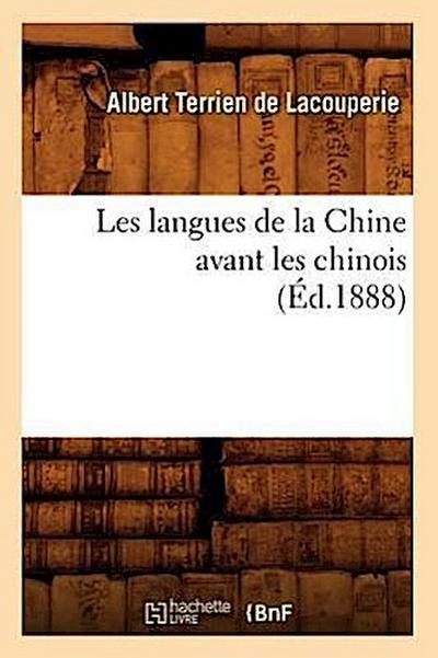 Les Langues de la Chine Avant Les Chinois (Éd.1888)