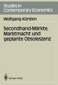 Secondhand-Märkte, Marktmacht und geplante Obsoles