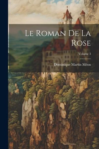 Le Roman De La Rose; Volume 3