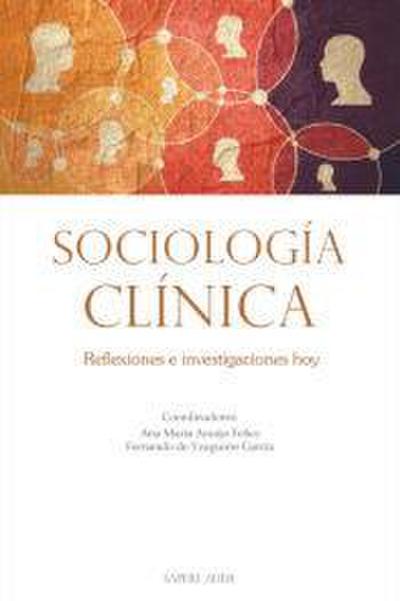 Sociología clínica : reflexiones e investigaciones hoy