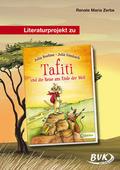 Literaturprojekt zu ’Tafiti und die Reise ans Ende der Welt’ von Julia Boehme und Julia Ginsbach