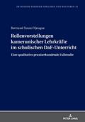 Rollenvorstellungen kamerunischer Lehrkräfte im sc