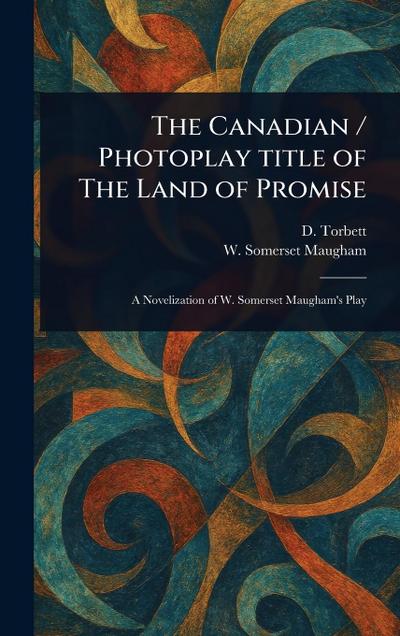 The Canadian / Photoplay Title of The Land of Promise