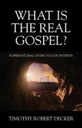 What Is The Real Gospel?
