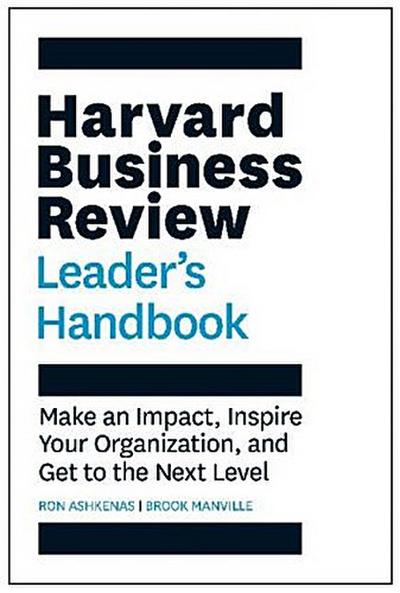 The Harvard Business Review Leader’s Handbook