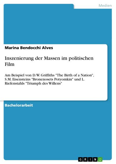 Inszenierung der Massen im politischen Film - Marina Bendocchi Alves