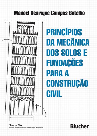 Princípios da mecânica dos solos e fundações para a construção civil