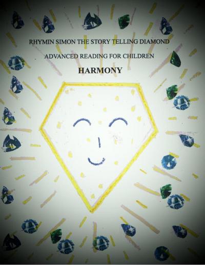 H a r m o n y (Rhymin Simon The Story Telling Diamond  ADVANCED READING FOR CHILDREN, #7)