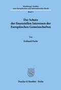 Der Schutz der finanziellen Interessen der Europäischen Gemeinschaften.